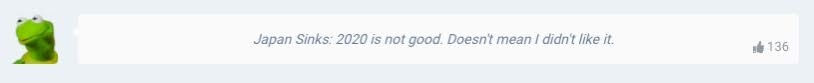 Screenshot of an anime review website. A user with a Kermit icon posts, 'Japan Sinks: 2020 is not good. Doesn't mean I didn't like it.'